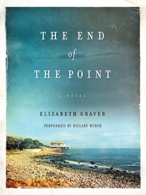 Title details for The End of the Point by Elizabeth Graver - Wait list